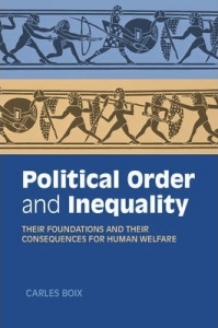 Carles Boix, Political Order and Inequality