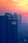 Racism, Class and the Racialized Outsider