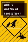 Who is Worthy of Protection