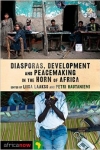 Diasporas Development and Peacemaking in the Horn of Africa